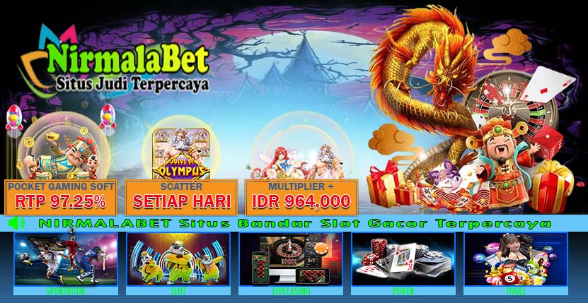 NIRMALABET Situs Slot X325 Gampang Menang Jackpot